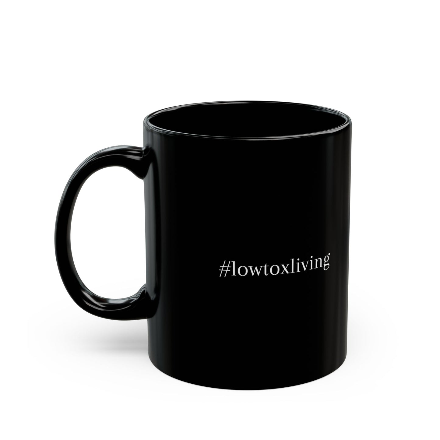 Low-Tox Living (#lowtoxliving) black Mug (11oz, 15oz)